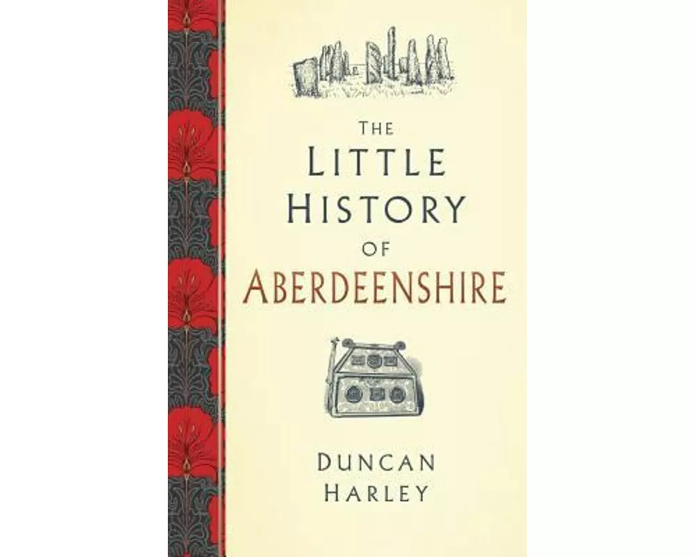 The Little History of Aberdeenshire