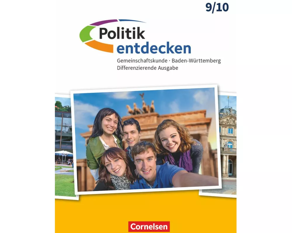 Politik entdecken - Gemeinschaftskunde Differenzierende Ausgabe Baden-Württemberg - Ausgabe ab 2017 - Band 2: 9./10. Schuljahr