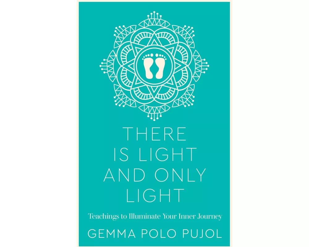 There Is Light and Only Light