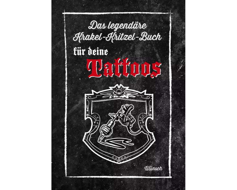 Das legendäre Krakel-Kritzel-Buch für deine Tattoos
