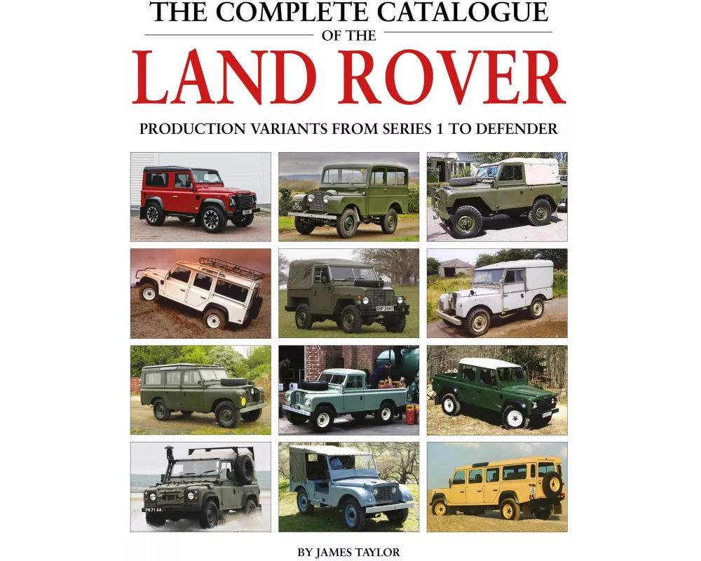 The Complete Catalogue of the Land Rover