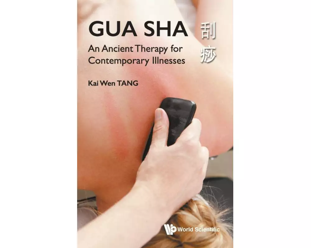 Gua Sha: An Ancient Therapy For Contemporary Illnesses