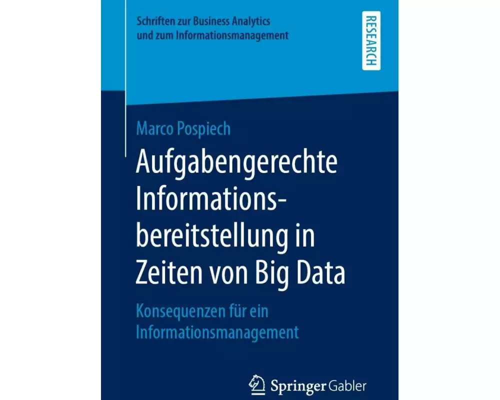 Aufgabengerechte Informationsbereitstellung in Zeiten von Big Data