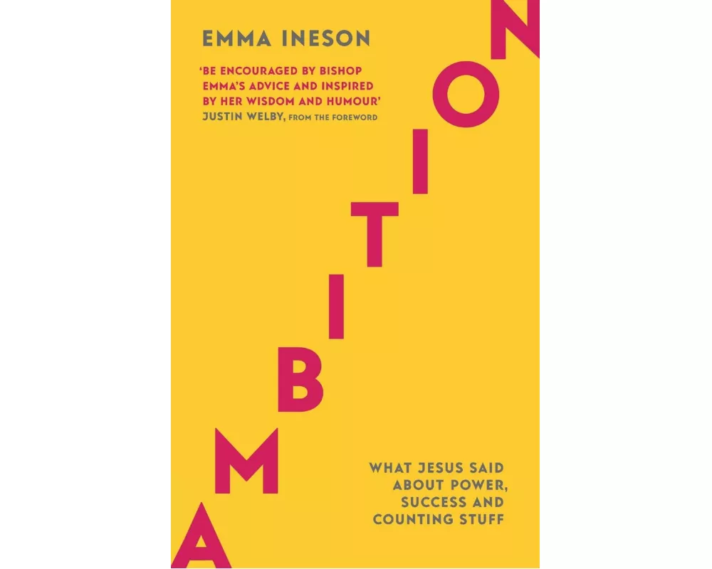 Ambition: What Jesus Said About Power, Success and Counting Stuff