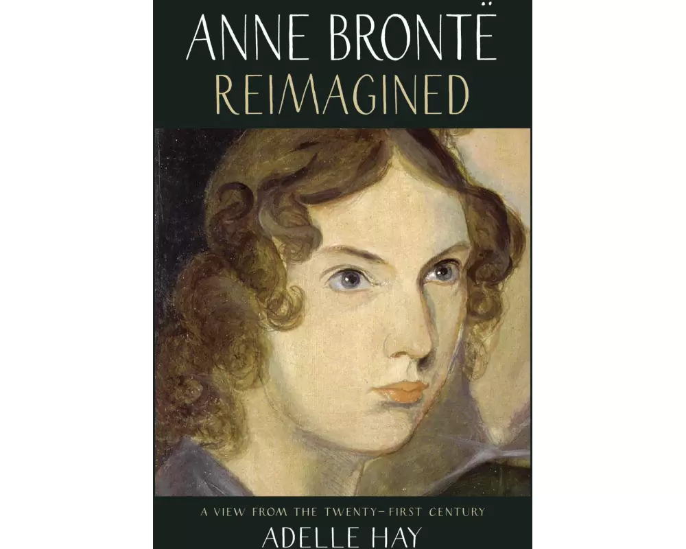 Anne Bronte Reimagined