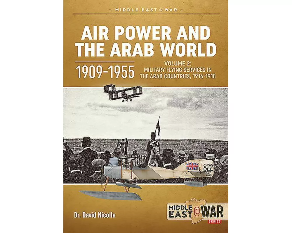 Air Power and the Arab World 1909-1955