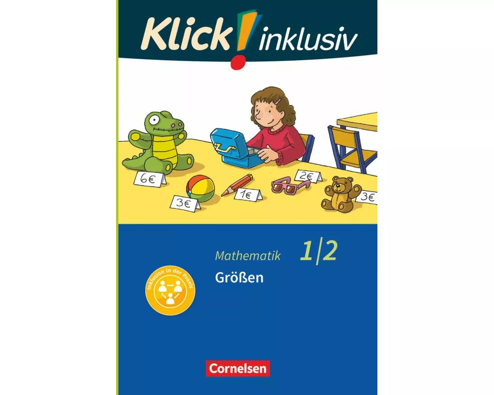 Klick! inklusiv - Mathematik, Grundschule / Förderschule - Themenhefte für Lernende mit Förderbedarf - 1./2. Schuljahr