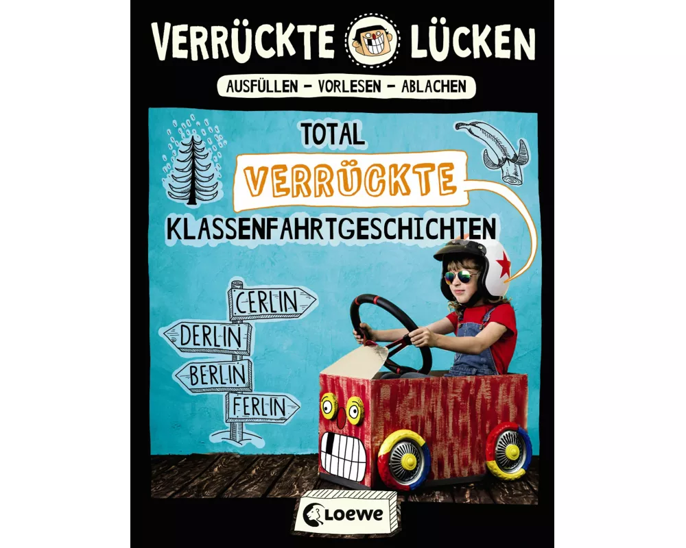 Verrückte Lücken - Total verrückte Klassenfahrtgeschichten