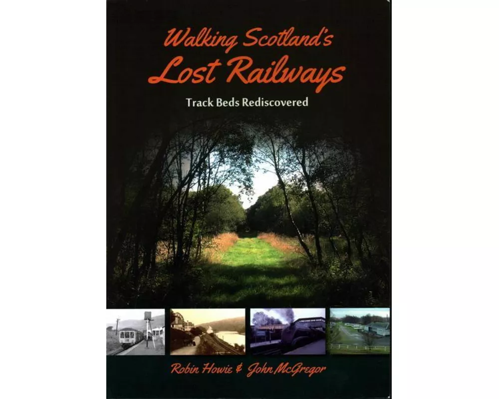 Walking Scotland's Lost Railways