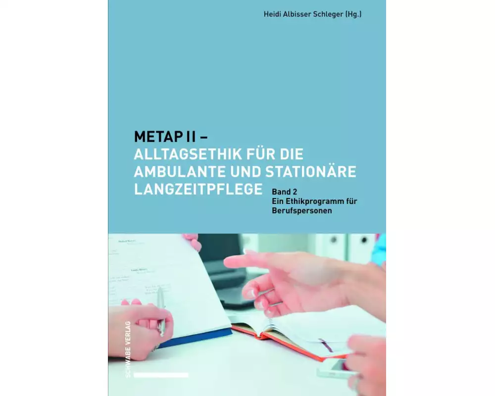 METAP II – Alltagsethik für die ambulante und stationäre Langzeitpflege