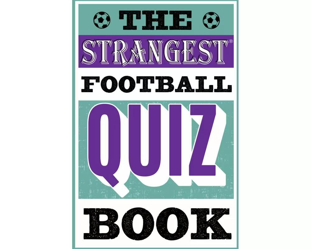 The Strangest Football Quiz Book