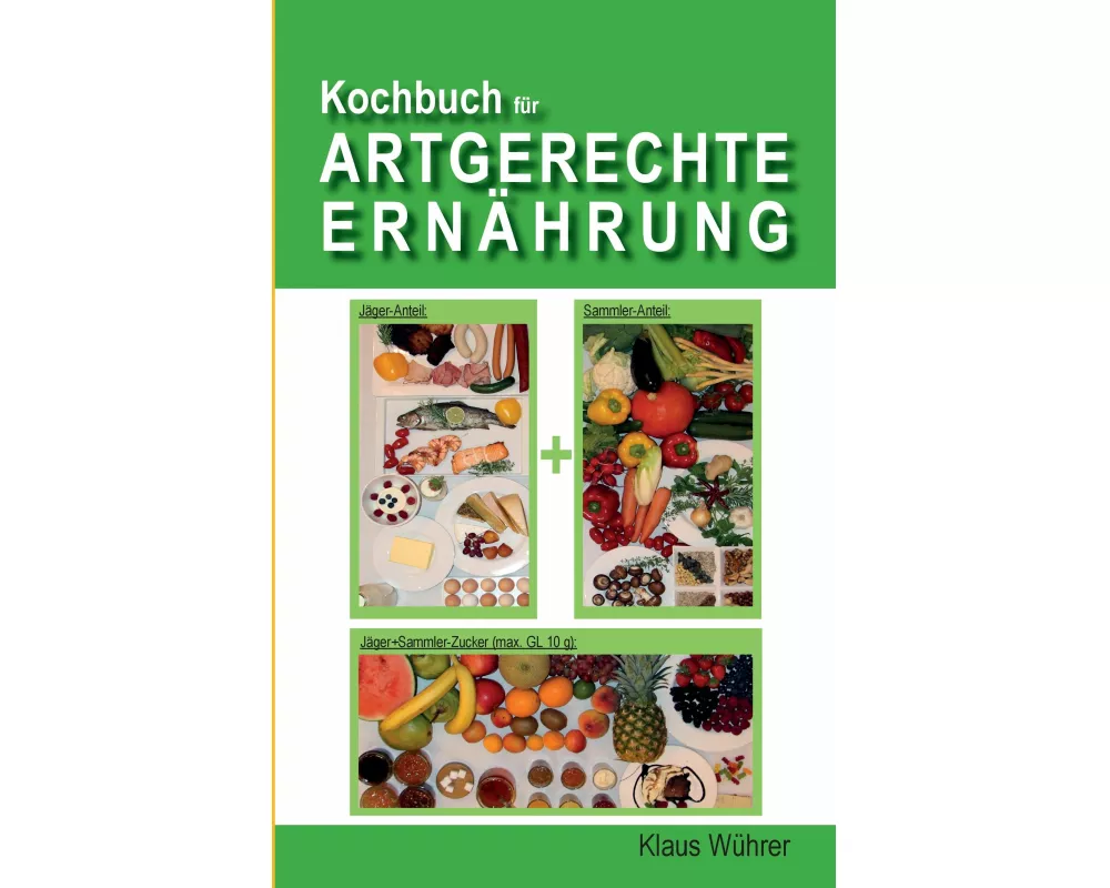 Kochbuch für Artgerechte Ernährung