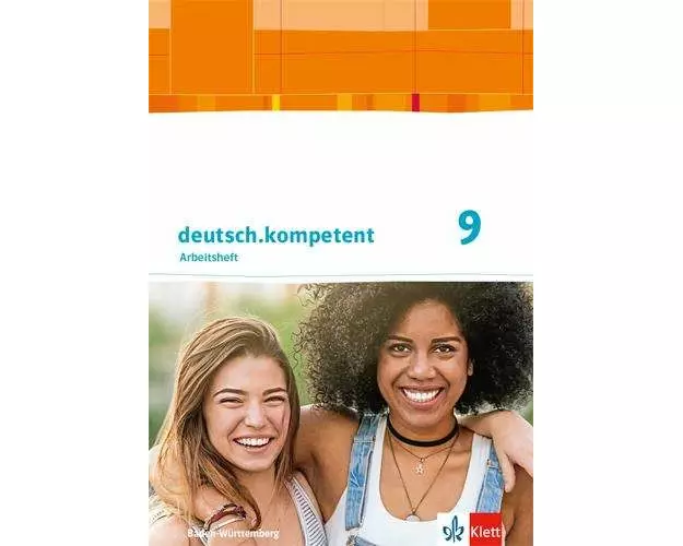 deutsch.kompetent 9. Ausgabe Baden-Württemberg. Arbeitsheft mit Onlineangebot und Lösungen Klasse 9