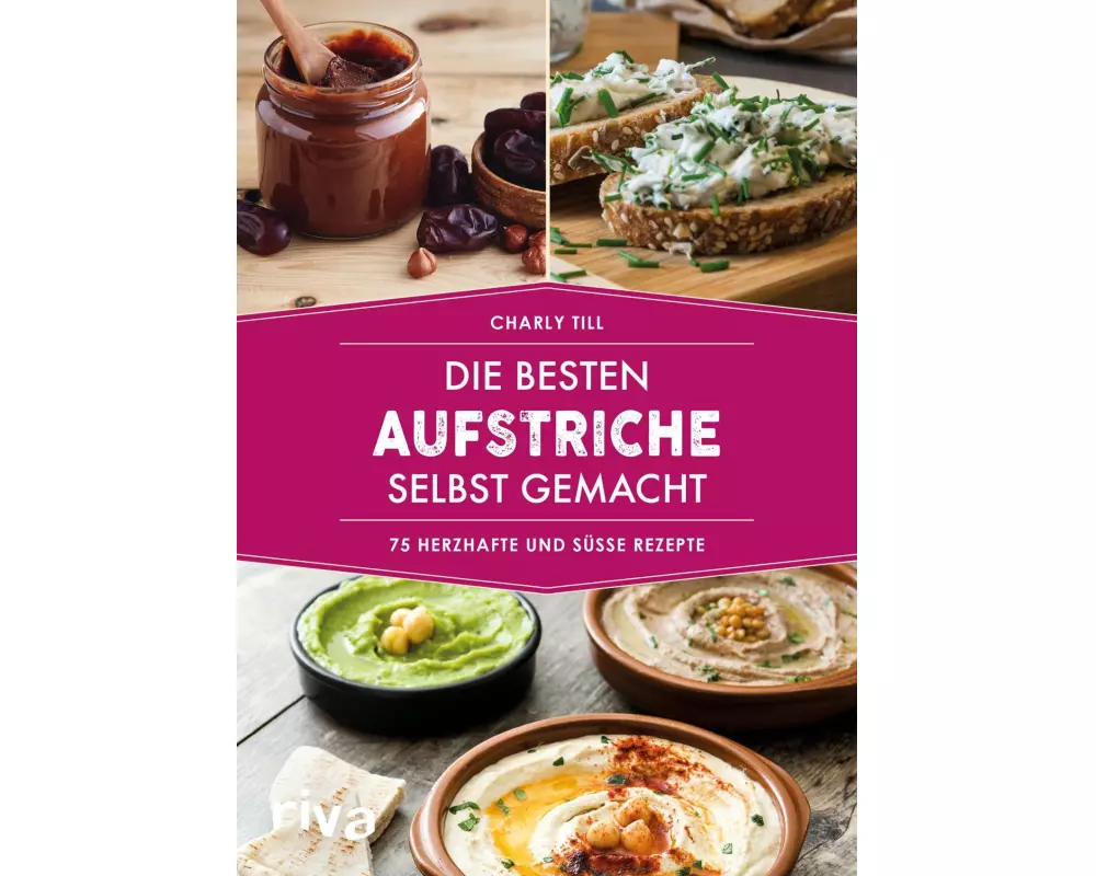 Die besten Aufstriche selbst gemacht