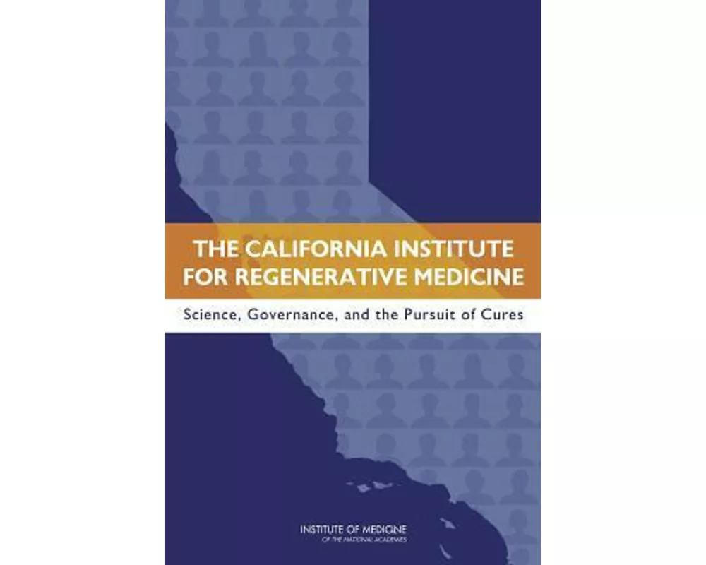 The California Institute for Regenerative Medicine