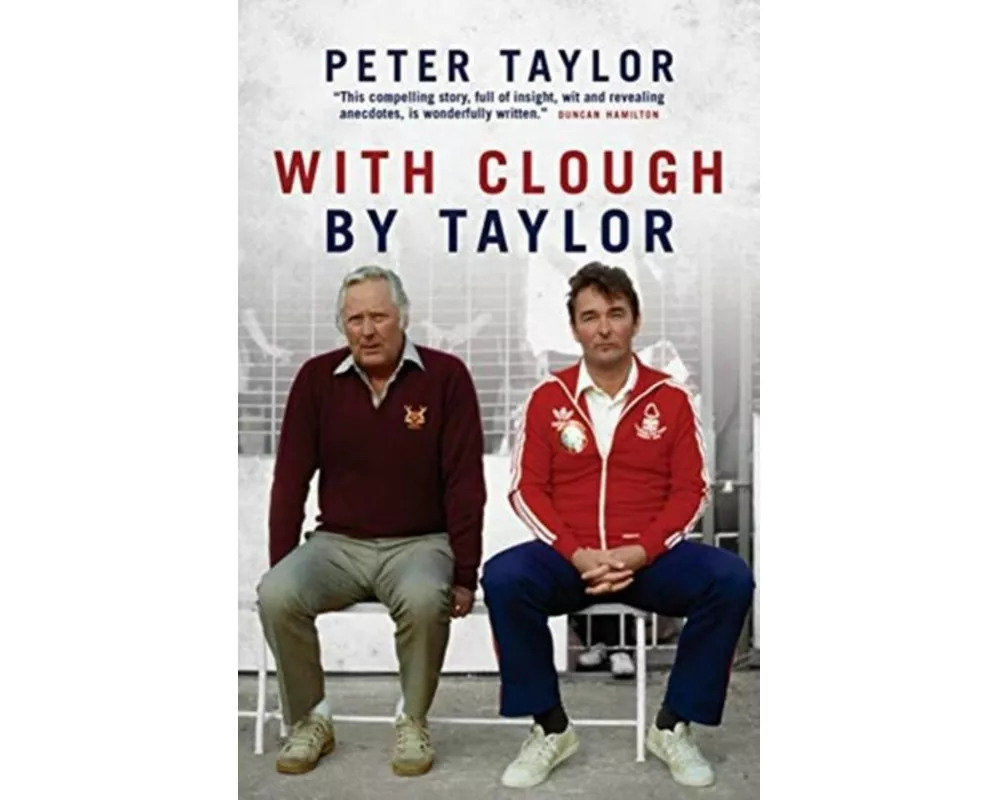 With Clough, By Taylor