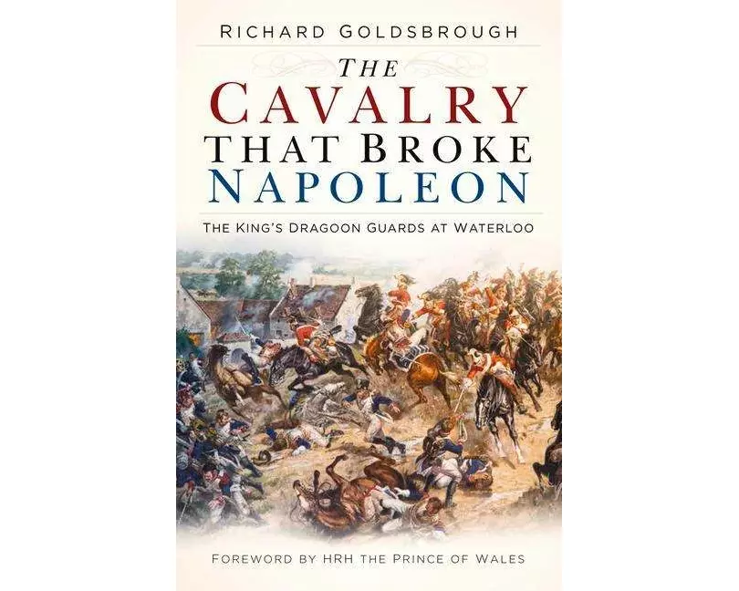 The Cavalry that Broke Napoleon
