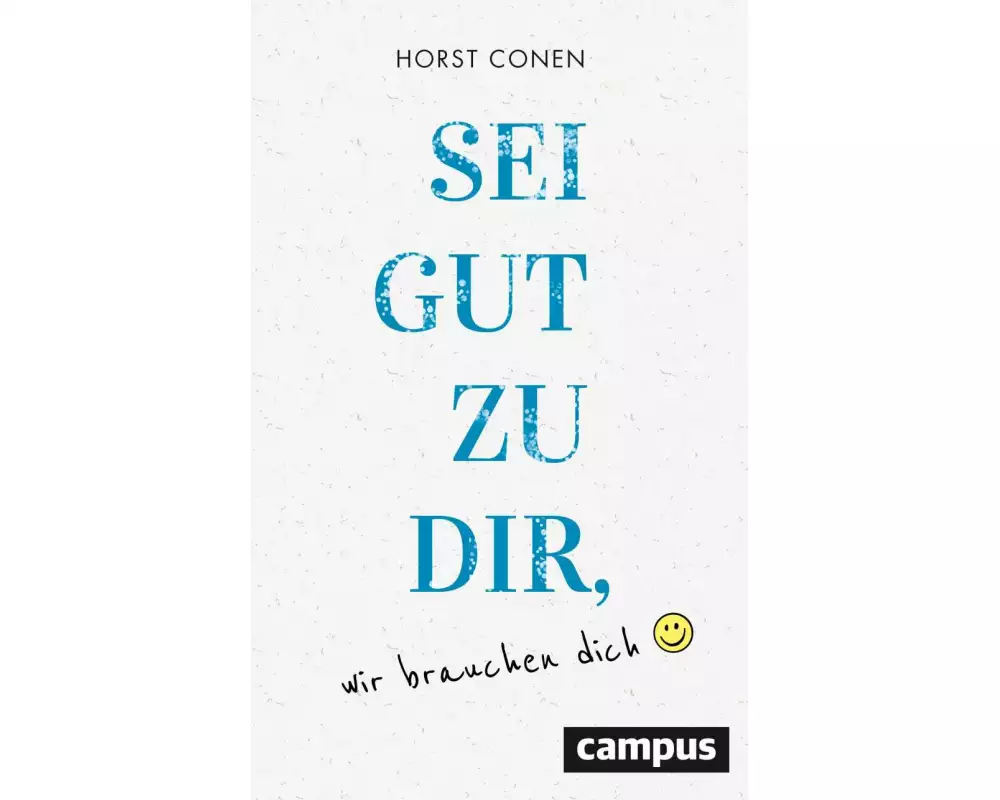 Sei gut zu dir, wir brauchen dich