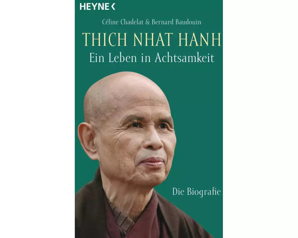 Thich Nhat Hanh - Ein Leben in Achtsamkeit