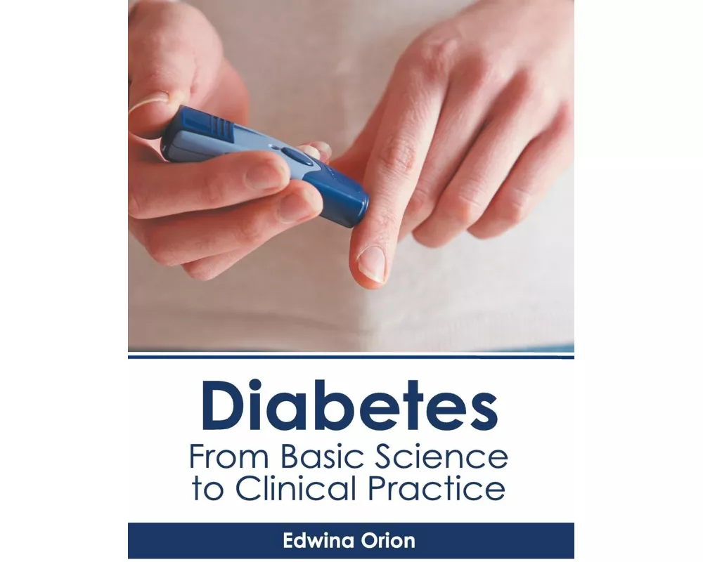 Diabetes: From Basic Science to Clinical Practice