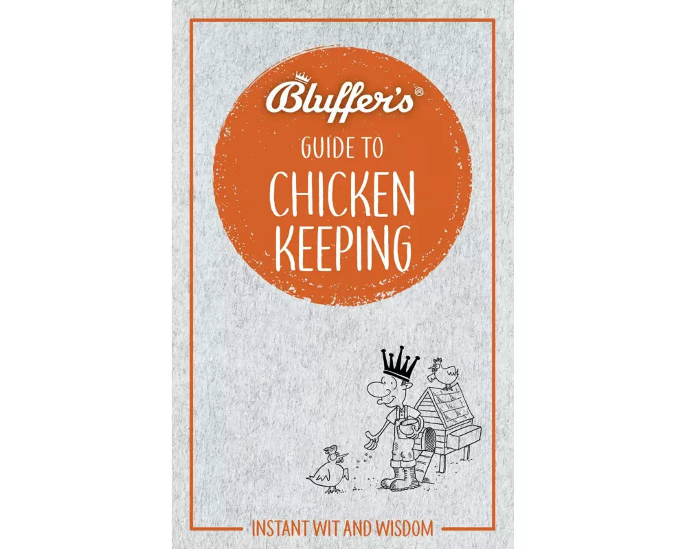 Bluffer's Guide to Chicken Keeping