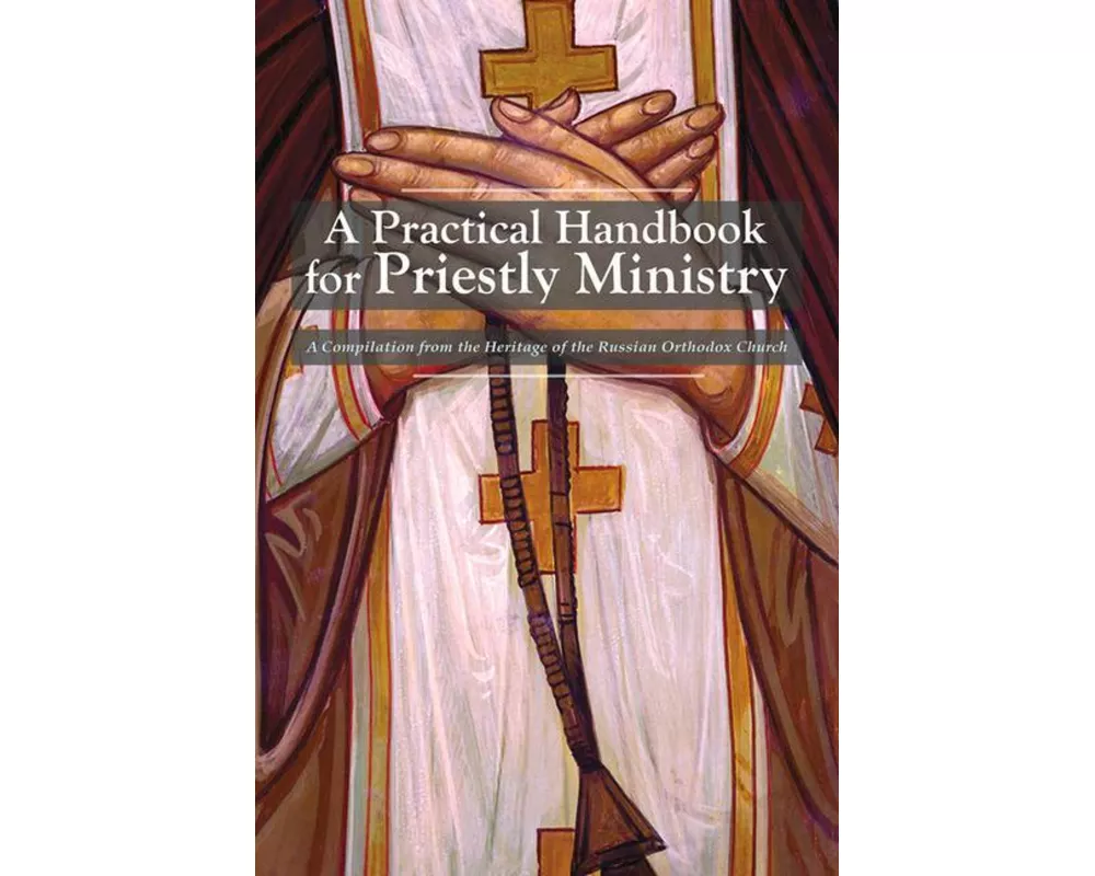 A Practical Handbook for Priestly Ministry