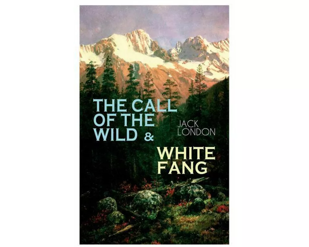 The Call of the Wild & White Fang