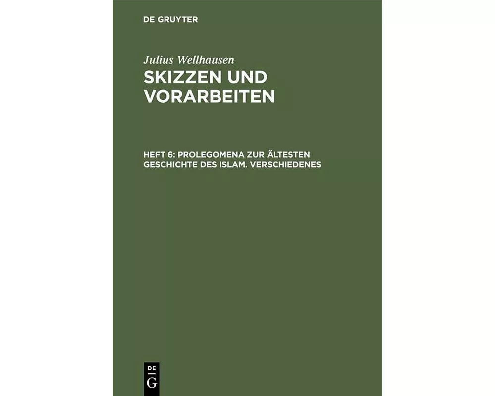 Prolegomena zur ältesten Geschichte des Islam. Verschiedenes