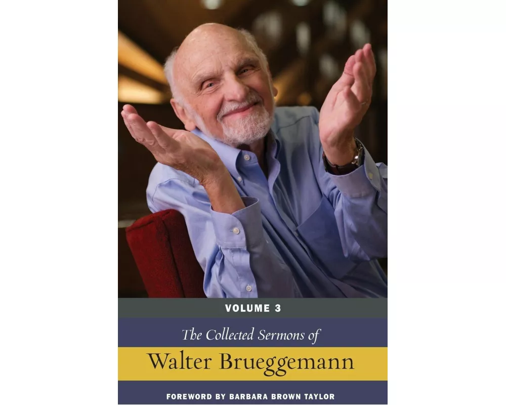 The Collected Sermons of Walter Brueggemann, Volume 3