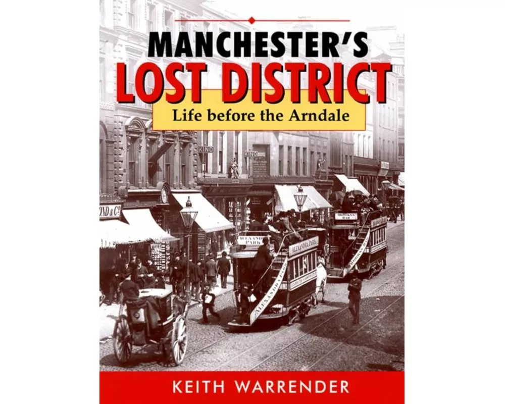 Manchester's Lost District