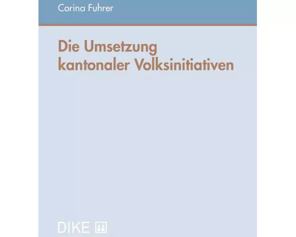 Die Umsetzung kantonaler Volksinitiativen
