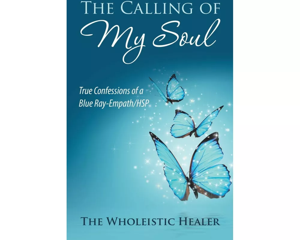 The Calling of My Soul