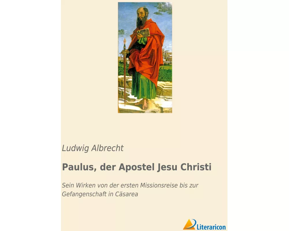 Paulus, der Apostel Jesu Christi