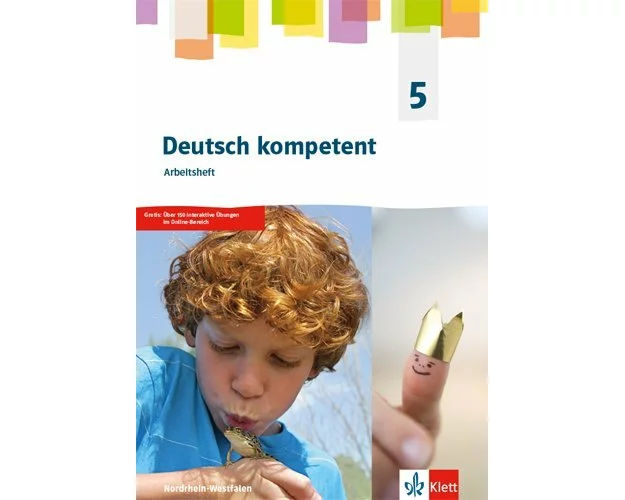Deutsch kompetent 5. Arbeitsheft Klasse 5. Ausgabe Nordrhein-Westfalen Gymnasium
