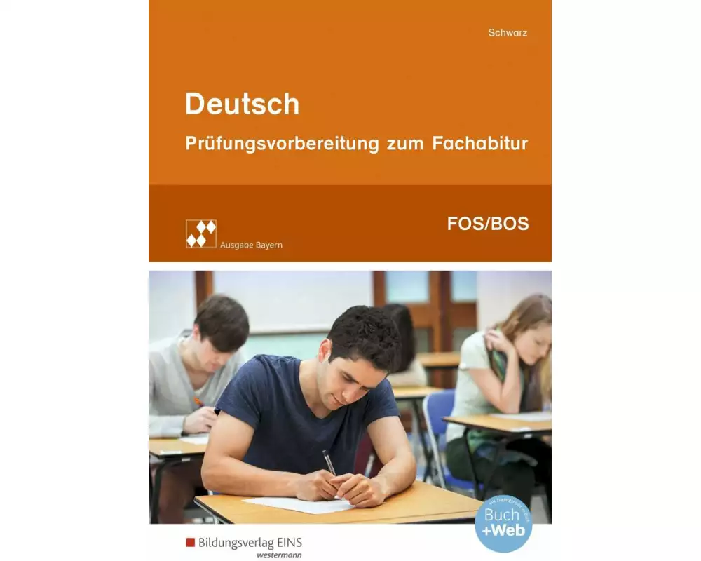 Prüfungsvorbereitung zum Fachabitur an Fachoberschulen und Berufsoberschulen in Bayern / Deutsch