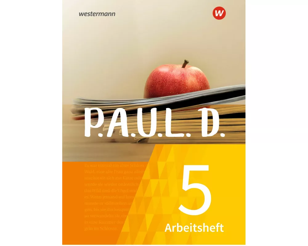 P.A.U.L. D. - Persönliches Arbeits- und Lesebuch Deutsch - Für Gymnasien und Gesamtschulen - Neubearbeitung