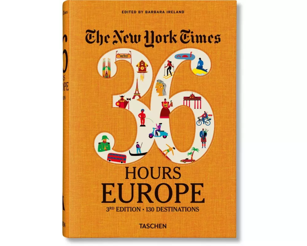 The New York Times 36 Hours. Europa. 3. Auflage