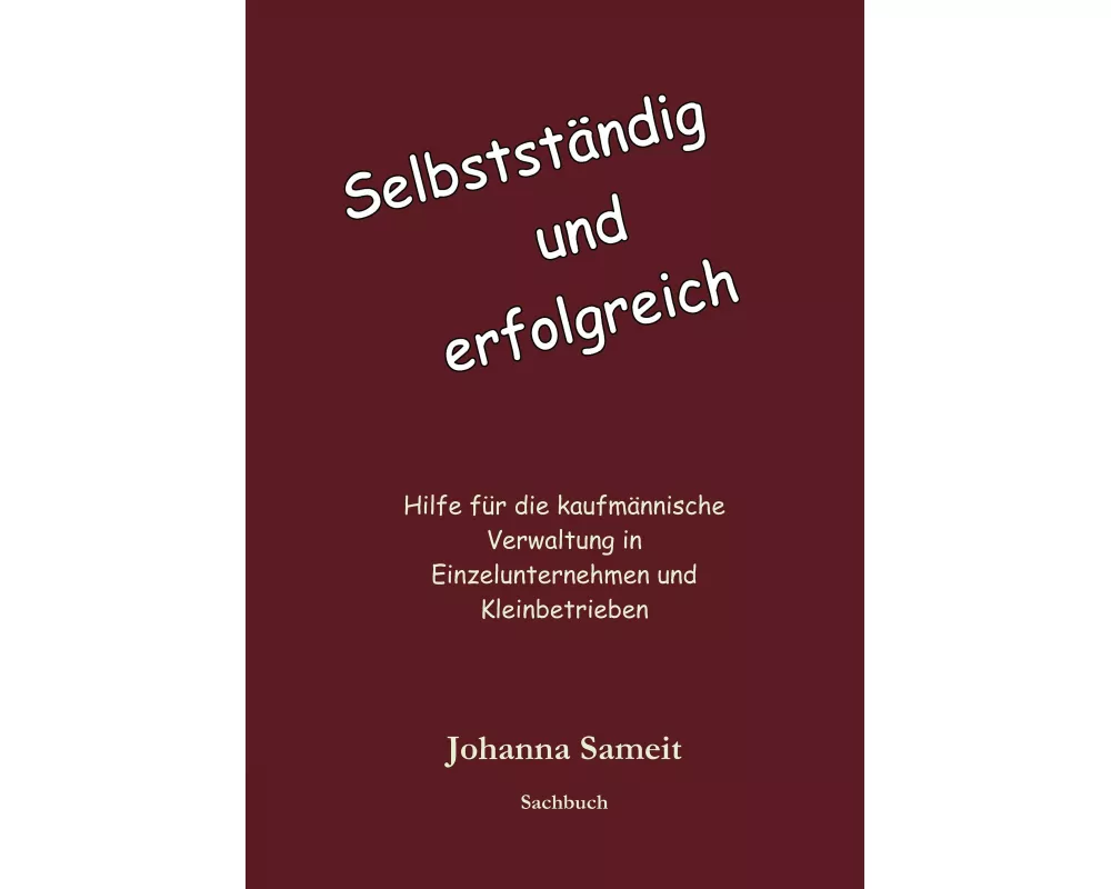 Selbständig und erfolgreich
