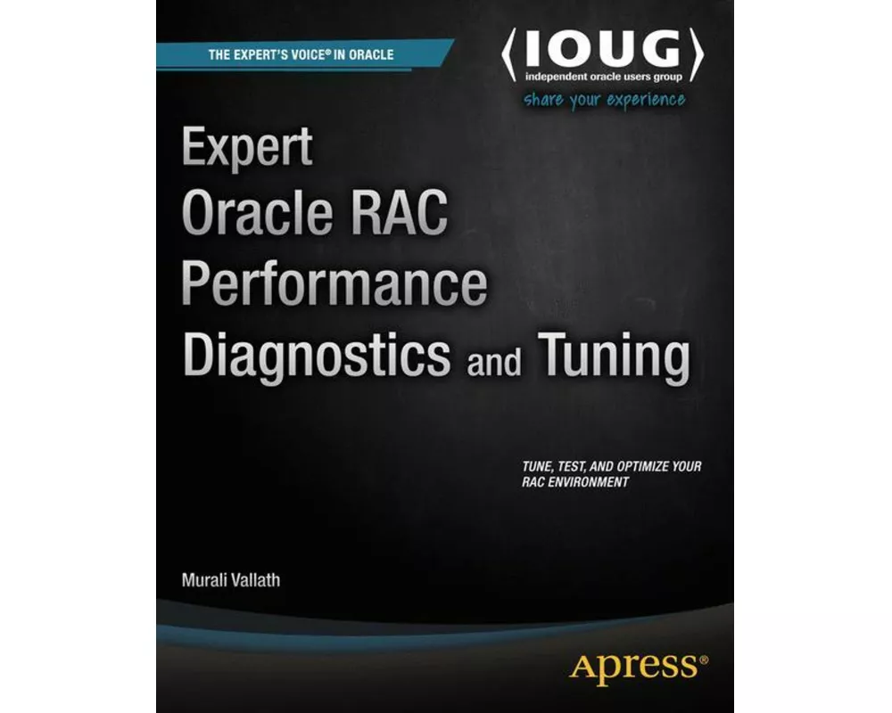 Expert Oracle RAC Performance Diagnostics and Tuning