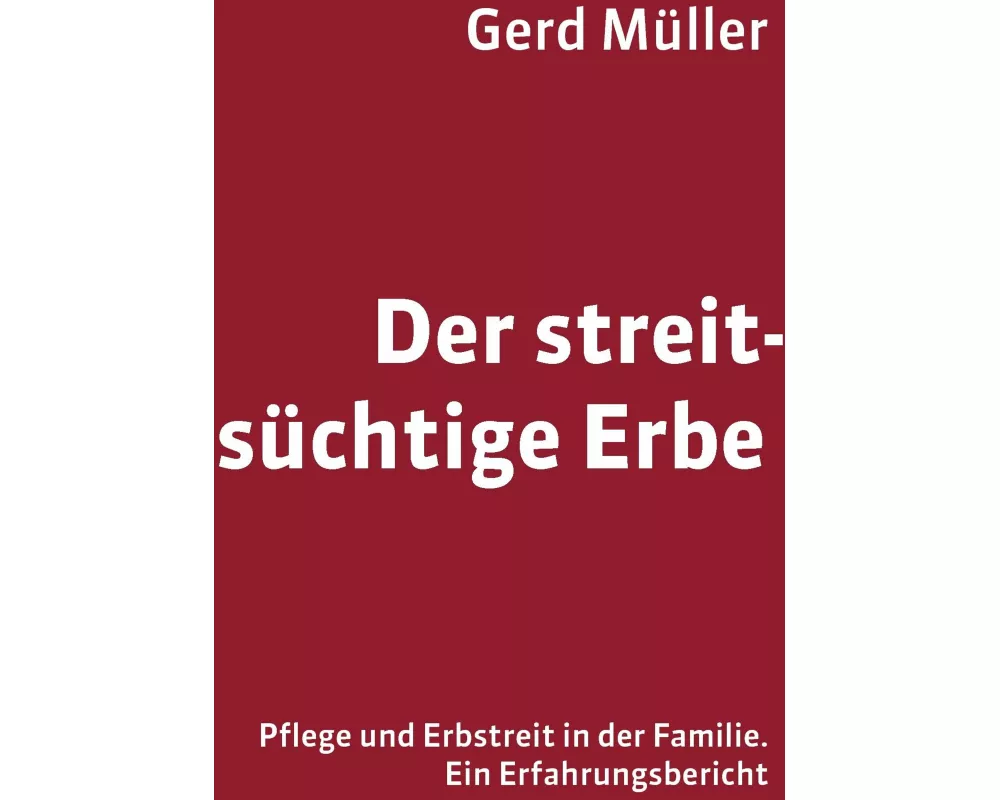 Der streitsüchtige Erbe