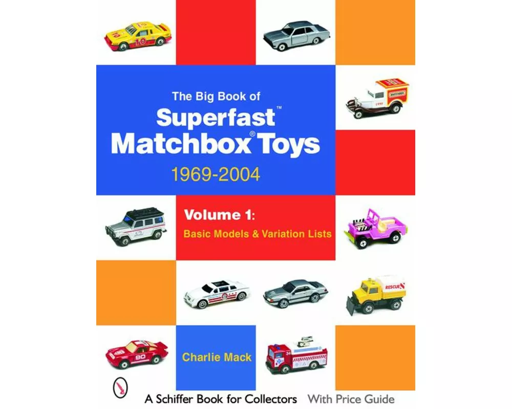 The Big Book of Matchbox Superfast Toys: 1969-2004