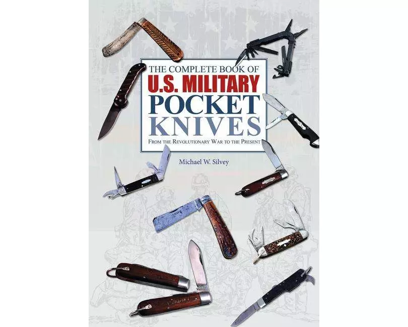 The Complete Book of U.S. Military Pocket Knives