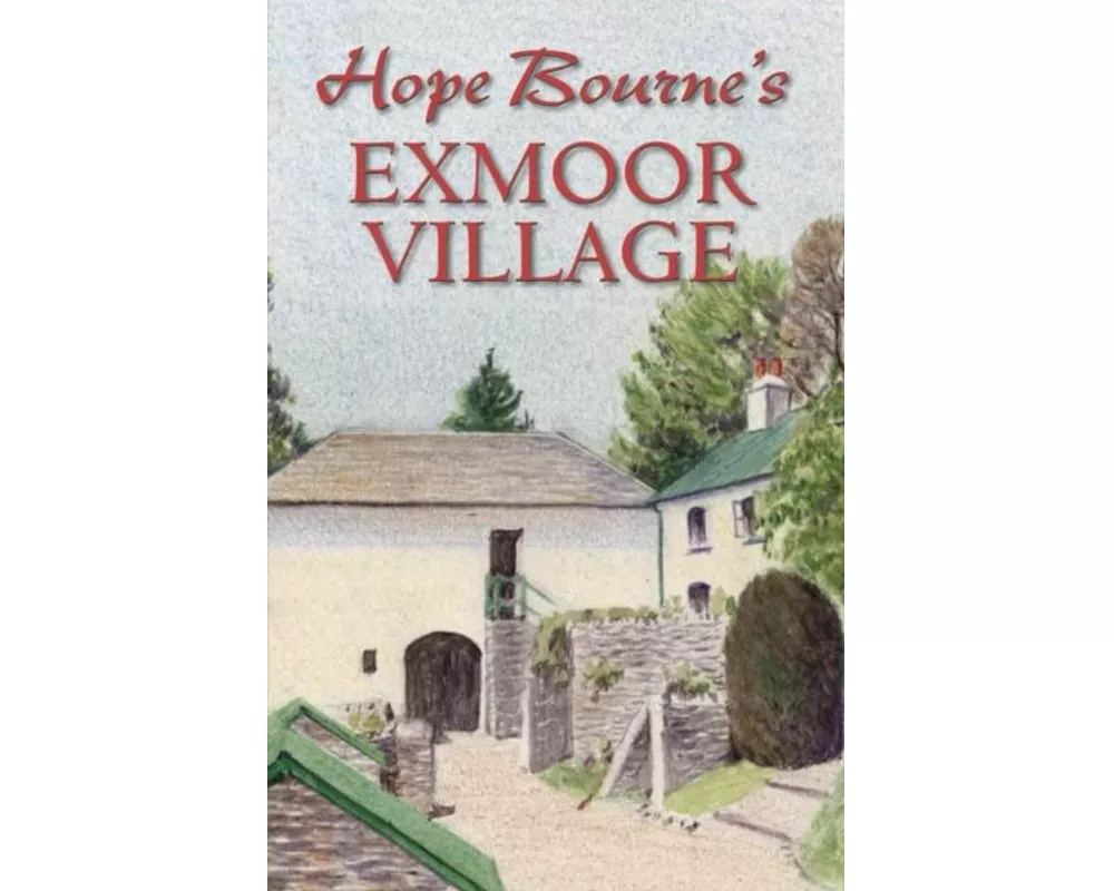 Hope Bourne's Exmoor Village
