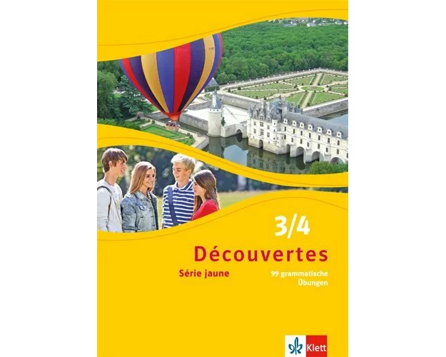 Découvertes Série jaune 3 und 4. 99 grammatische Übungen