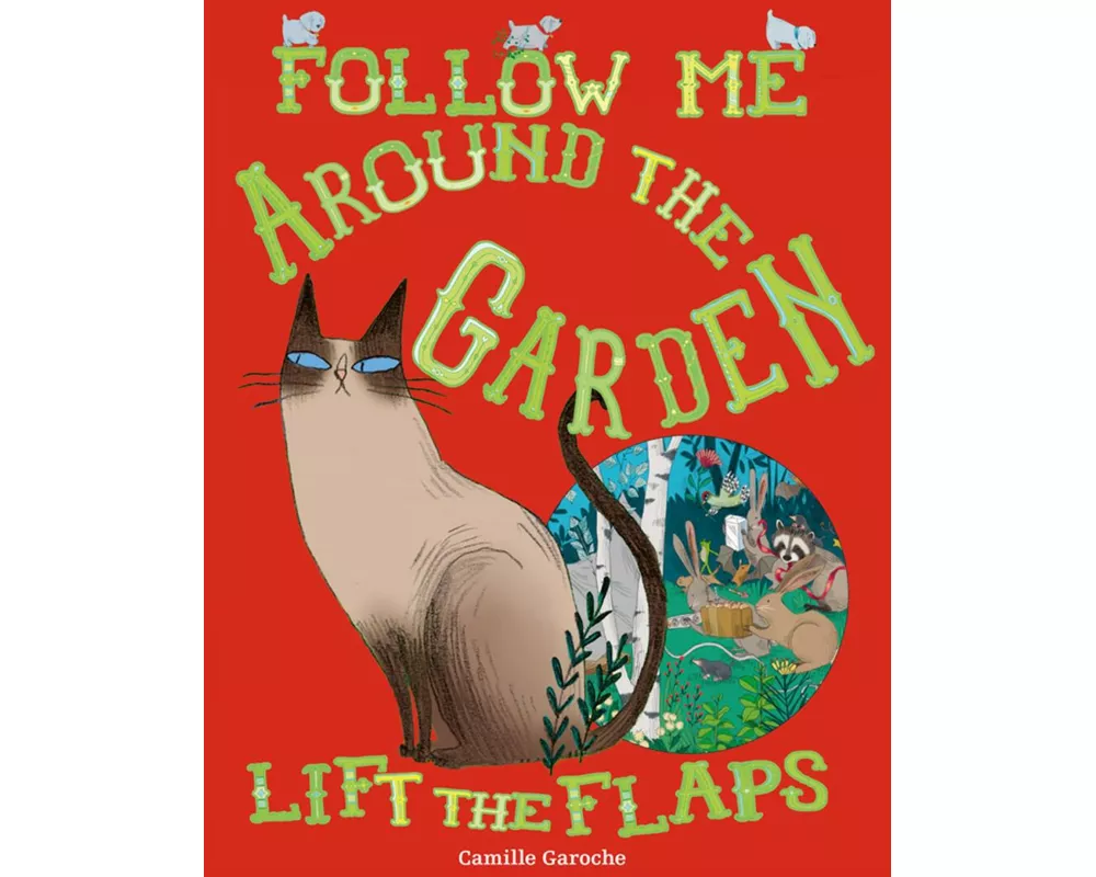 Follow Me Around the Garden