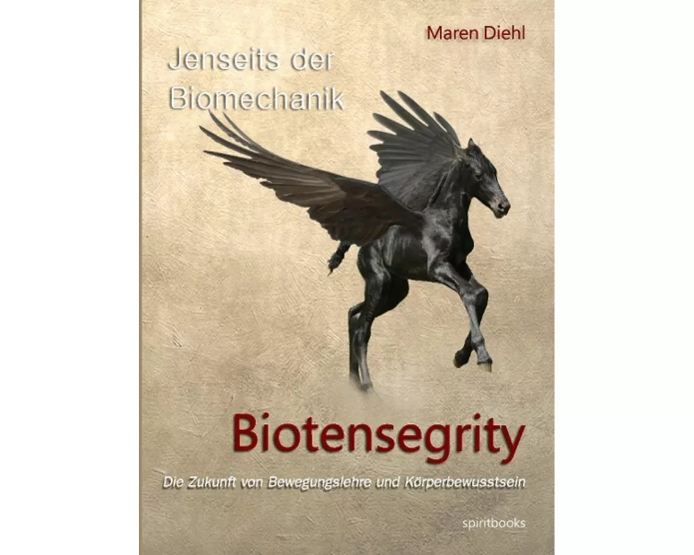Jenseits der Biomechanik - Biotensegrity