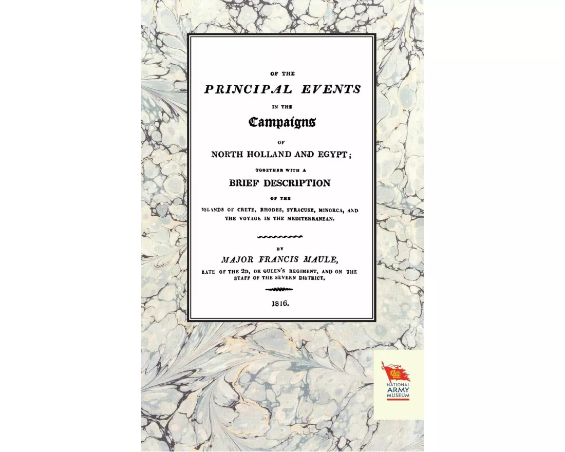 Memoirs of the Principal Events in the Campaigns of North Holland and Egypt (1799-1804)