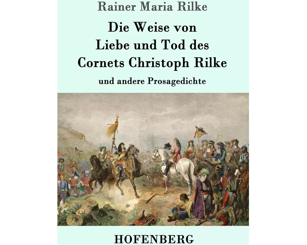 Die Weise von Liebe und Tod des Cornets Christoph Rilke