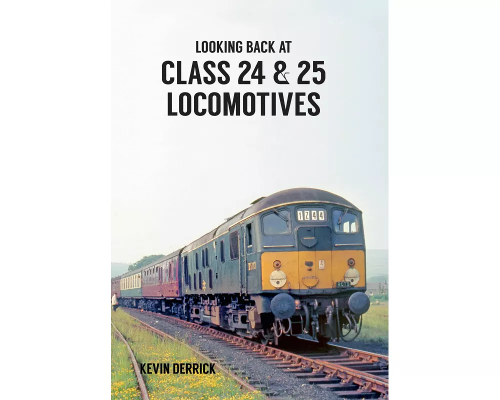 Looking Back at Class 24 & 25 Locomotives