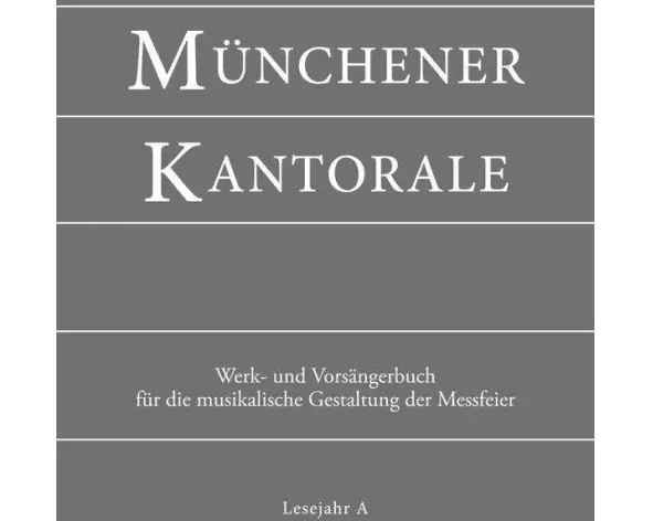 Münchener Kantorale: Lesejahr A. Werkbuch